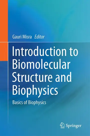 Cover of Introduction to Biomolecular Structure and Biophysics