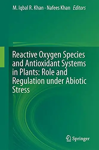 Cover of Reactive Oxygen Species and Antioxidant Systems in Plants