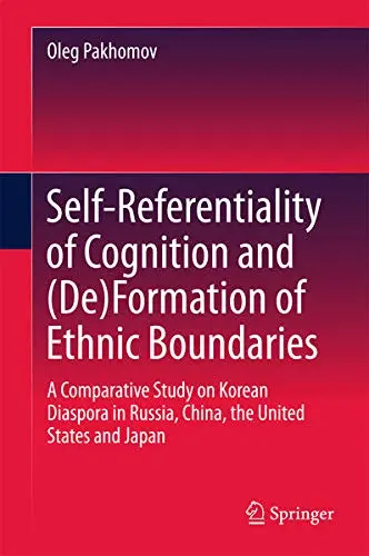 Cover of Self-Referentiality of Cognition and (De)Formation of Ethnic Boundaries