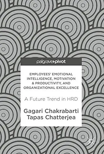 Cover of Employees' Emotional Intelligence, Motivation & Productivity, and Organizational Excellence