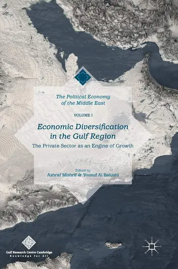 Cover of Economic Diversification in the Gulf Region, Volume I