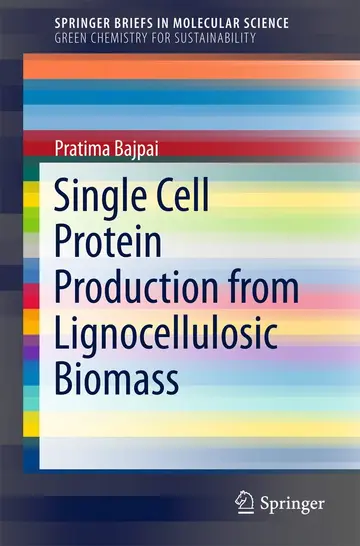 Cover of Single Cell Protein Production from Lignocellulosic Biomass