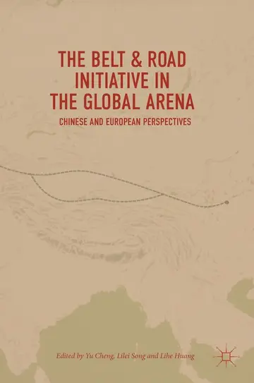 Cover of The Belt & Road Initiative in the Global Arena
