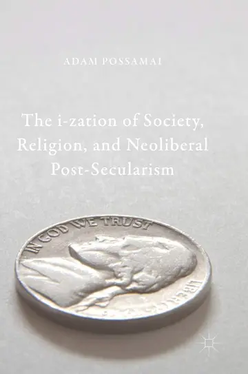 Cover of The i-zation of Society, Religion, and Neoliberal Post-Secularism