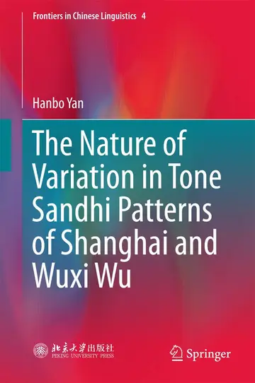 Cover of The Nature of Variation in Tone Sandhi Patterns of Shanghai and Wuxi Wu