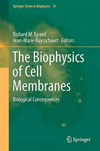 Cover of The Biophysics of Cell Membranes