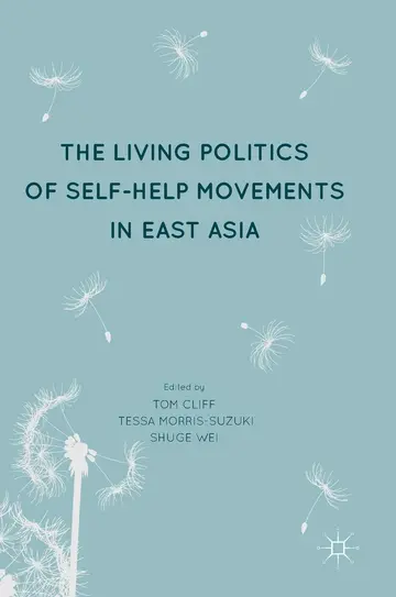 Cover of The Living Politics of Self-Help Movements in East Asia