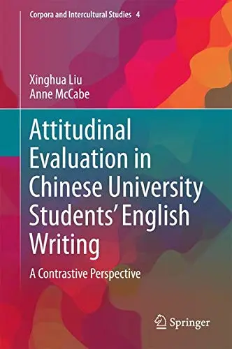 Cover of Attitudinal Evaluation in Chinese University Students’ English Writing
