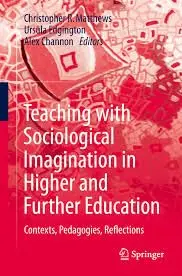 Cover of Teaching with Sociological Imagination in Higher and Further Education