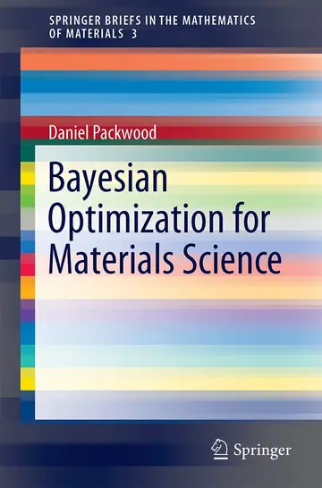 Cover of Bayesian Optimization for Materials Science
