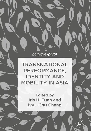 Cover of Transnational Performance, Identity and Mobility in Asia