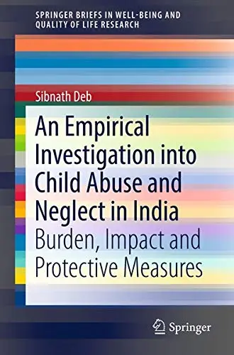 Cover of An Empirical Investigation into Child Abuse and Neglect in India