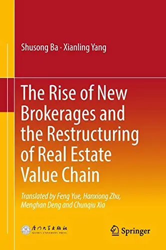 Cover of The Rise of New Brokerages and the Restructuring of Real Estate Value Chain