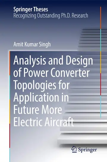 Cover of Analysis and Design of Power Converter Topologies for Application in Future More Electric Aircraft