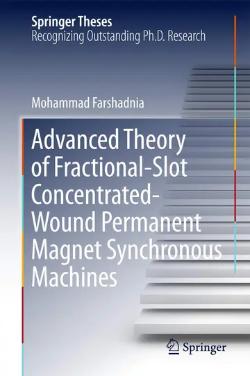 Cover of Advanced Theory of Fractional-Slot Concentrated-Wound Permanent Magnet Synchronous Machines