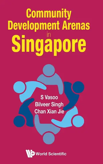 Cover of Community Development Arenas in Singapore
