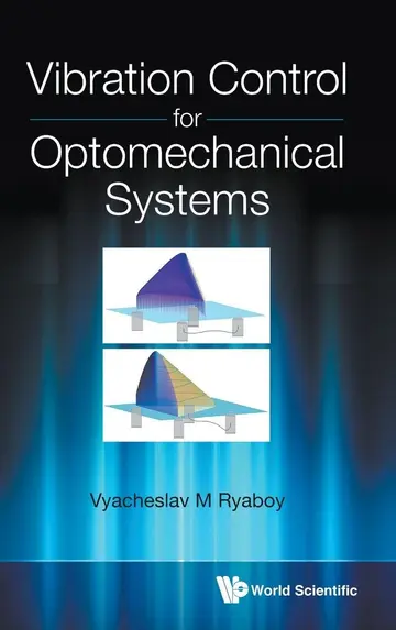 Cover of Vibration Control for Optomechanical Systems