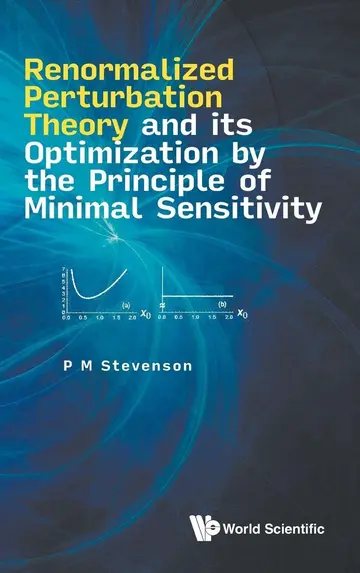 Cover of Renormalized Perturbation Theory and Its Optimization by the Principle of Minimal Sensitivity