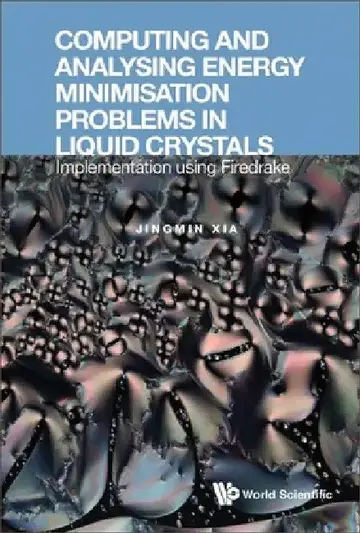 Cover of Computing and Analysing Energy Minimisation Problems in Liquid Crystals