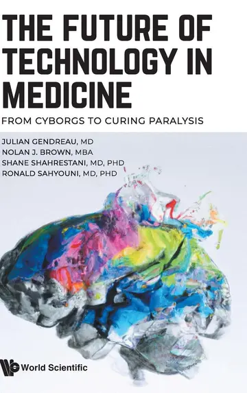 Cover of Future of Technology in Medicine, the