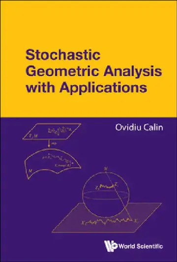 Cover of Stochastic Geometric Analysis with Applications