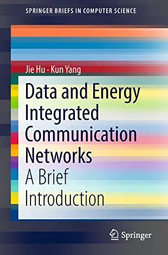 Cover of Data and Energy Integrated Communication Networks