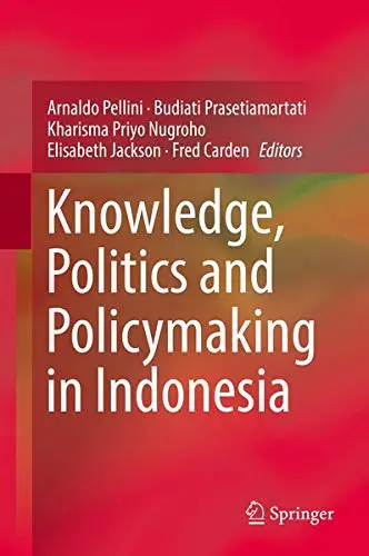Cover of Knowledge, Politics and Policymaking in Indonesia