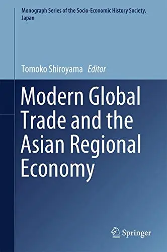 Cover of Modern Global Trade and the Asian Regional Economy