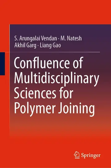 Cover of Confluence of Multidisciplinary Sciences for Polymer Joining