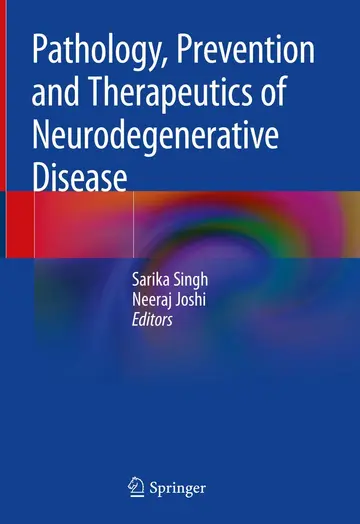 Cover of Pathology, Prevention and Therapeutics of Neurodegenerative Disease