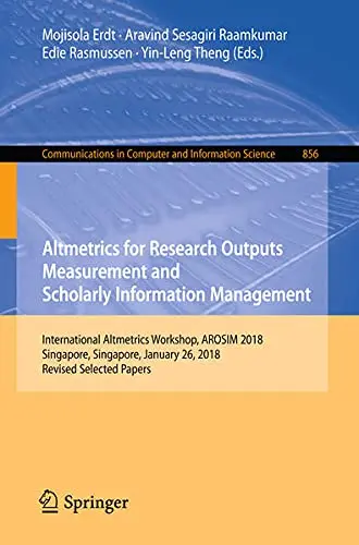Cover of Altmetrics for Research Outputs Measurement and Scholarly Information Management