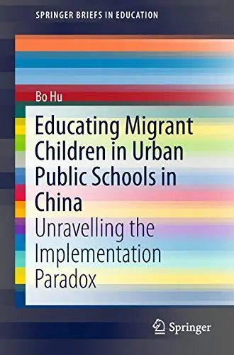 Cover of Educating Migrant Children in Urban Public Schools in China