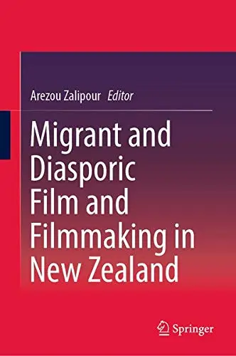 Cover of Migrant and Diasporic Film and Filmmaking in New Zealand
