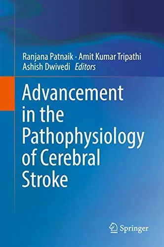 Cover of Advancement in the Pathophysiology of Cerebral Stroke