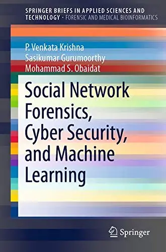 Cover of Social Network Forensics, Cyber Security, and Machine Learning