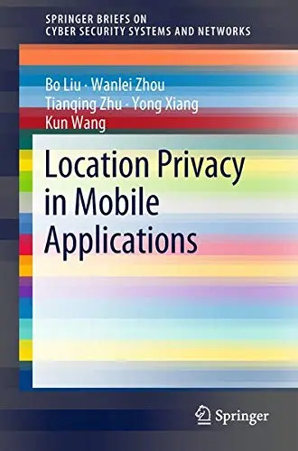 Cover of Location Privacy in Mobile Applications