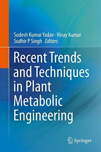 Cover of Recent Trends and Techniques in Plant Metabolic Engineering
