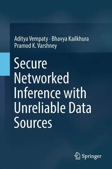 Cover of Secure Networked Inference with Unreliable Data Sources