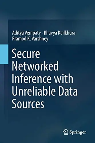 Cover of Secure Networked Inference with Unreliable Data Sources