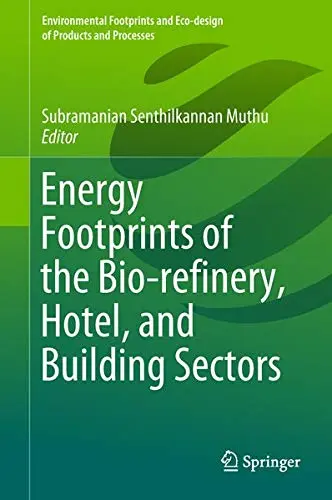 Cover of Energy Footprints of the Bio-refinery, Hotel, and Building Sectors