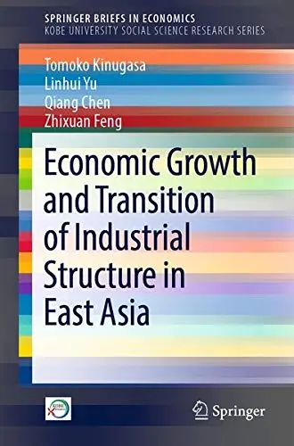Cover of Economic Growth and Transition of Industrial Structure in East Asia
