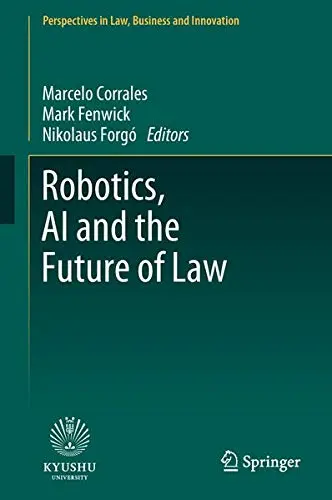 Cover of Robotics, AI and the Future of Law