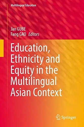 Cover of Education, Ethnicity and Equity in the Multilingual Asian Context