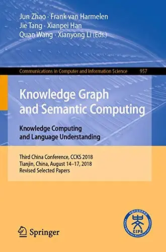 Cover of Knowledge Graph and Semantic Computing. Knowledge Computing and Language Understanding