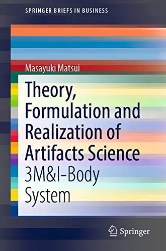Cover of Theory, Formulation and Realization of Artifacts Science