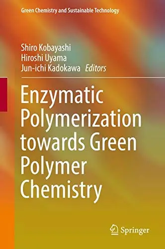 Cover of Enzymatic Polymerization towards Green Polymer Chemistry