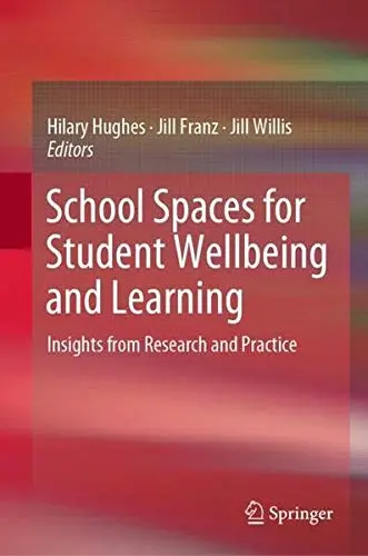 Cover of School Spaces for Student Wellbeing and Learning