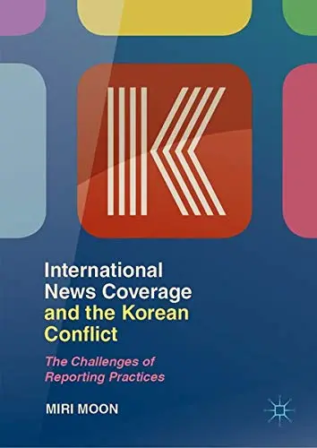 Cover of International News Coverage and the Korean Conflict