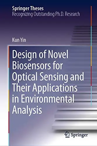 Cover of Design of Novel Biosensors for Optical Sensing and Their Applications in Environmental Analysis