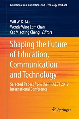 Cover of Shaping the Future of Education, Communication and Technology
